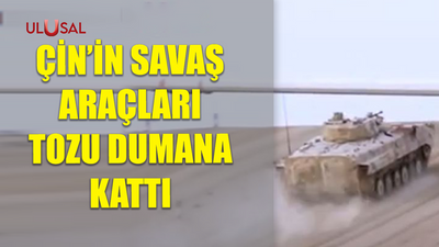 Çin'in savaş araçları tozu dumana kattı